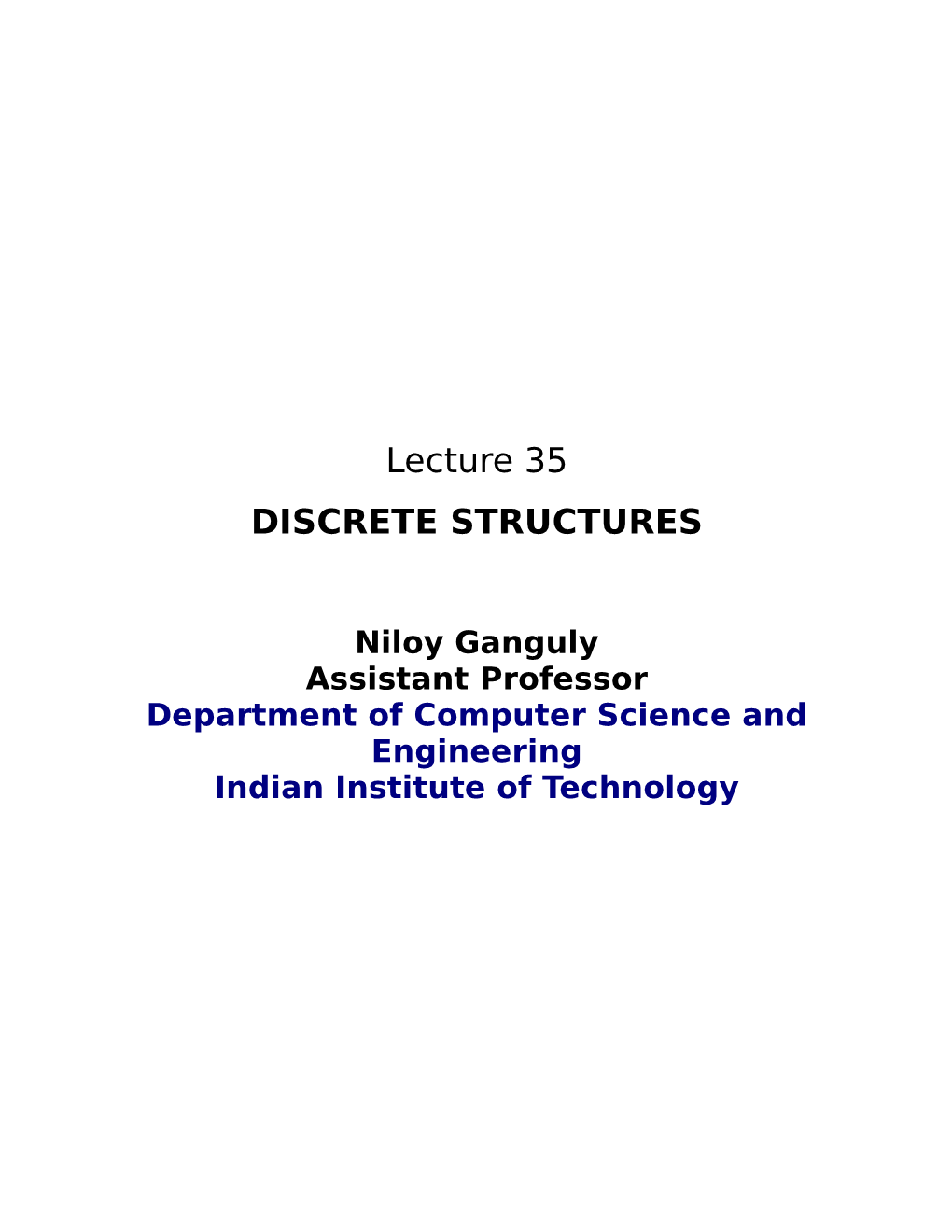 Lecture 35 DISCRETE STRUCTURES