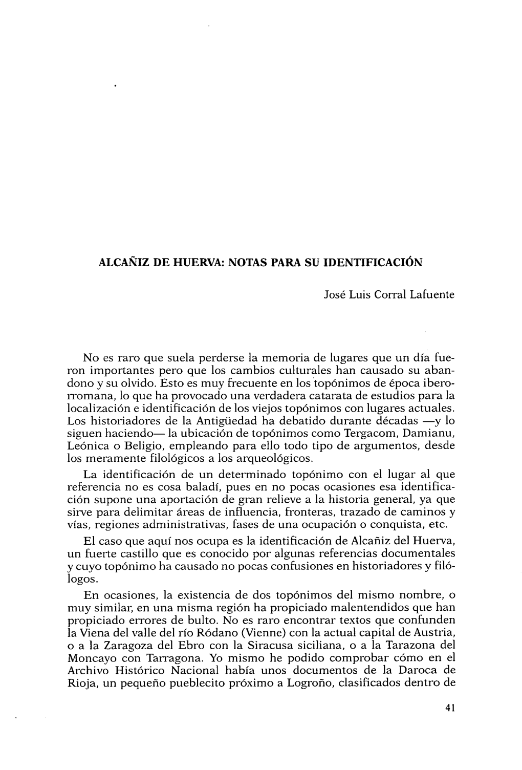 José Luis Corral Lafuente No Es Raro Que Suela Perderse La