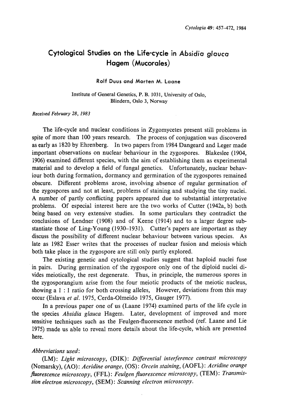 Cytological Studies on the Life-Cycle in Absidia Glauca Hagem (Mucorales)