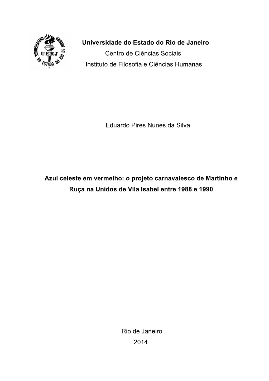 Universidade Do Estado Do Rio De Janeiro Centro De Ciências Sociais Instituto De Filosofia E Ciências Humanas