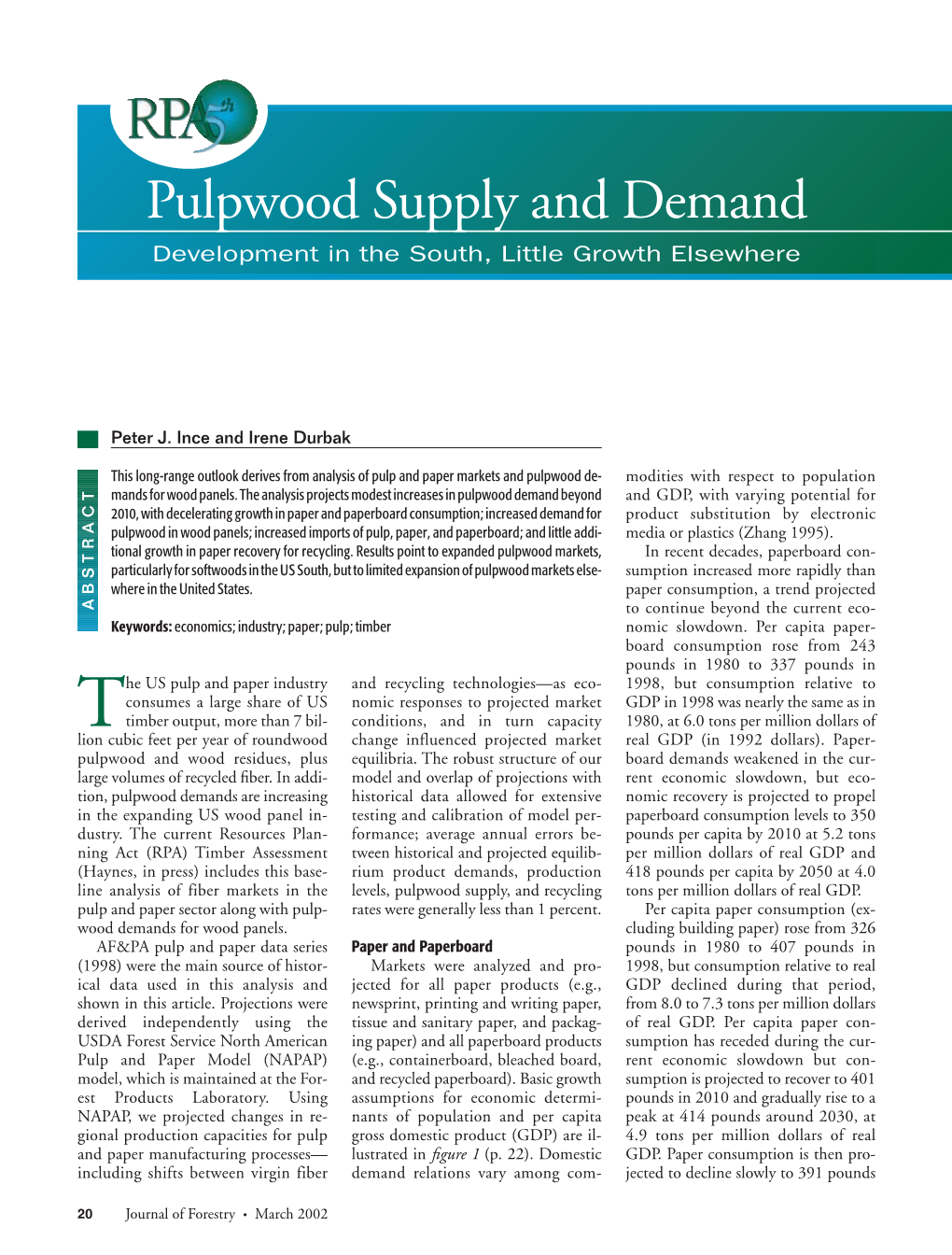 Pulpwood Supply and Demand Development in the South, Little Growth Elsewhere