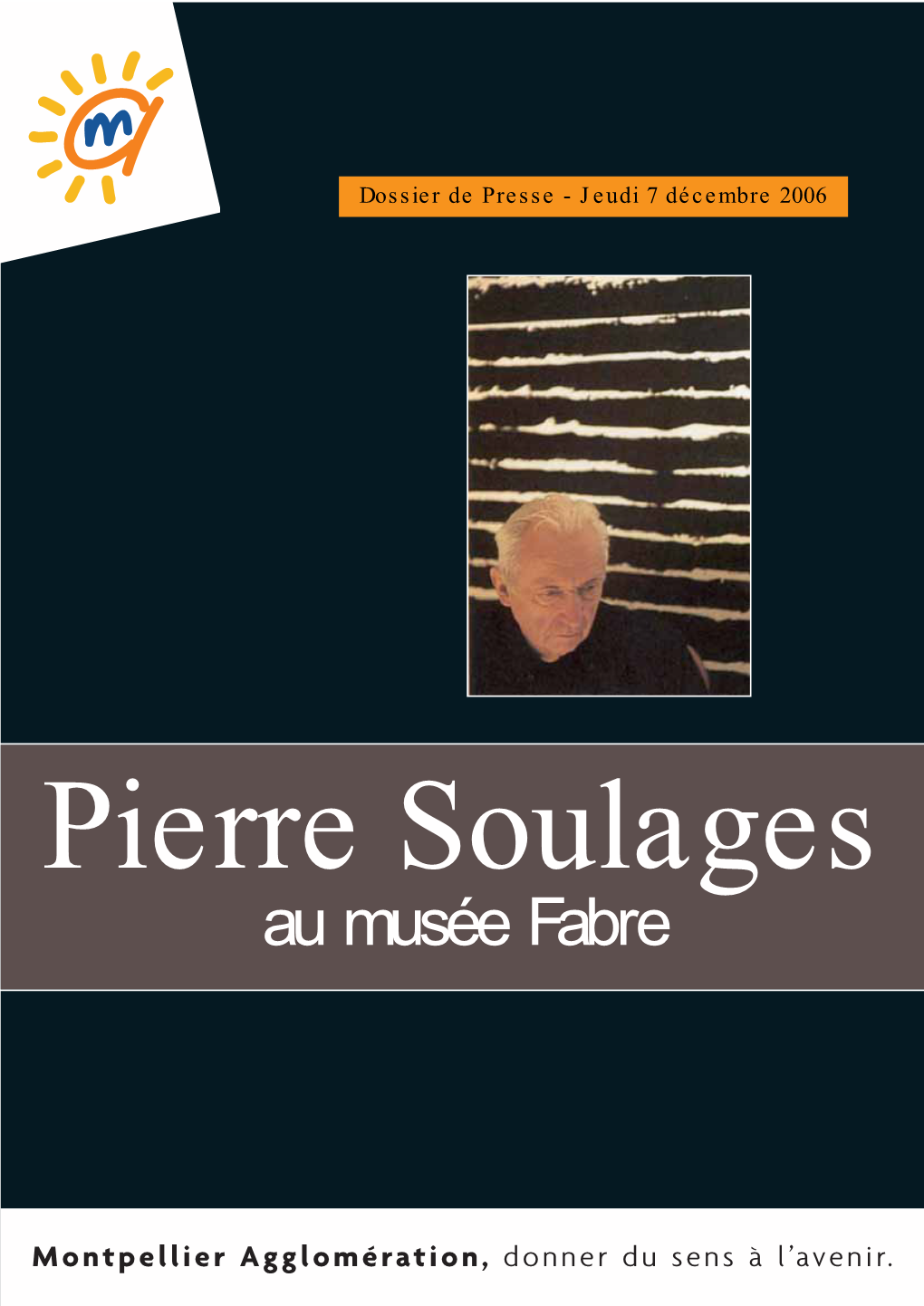 Pierre Soulages Au Musée Fabre Sommaire