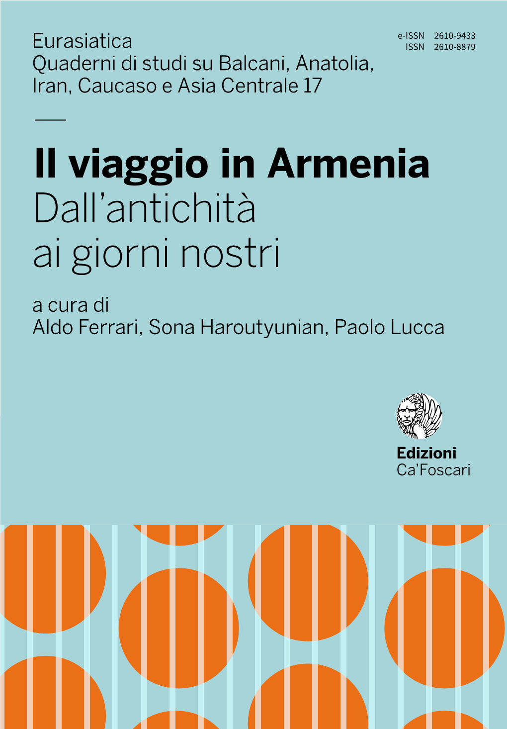 — Il Viaggio in Armenia Dall'antichità Ai Giorni Nostri