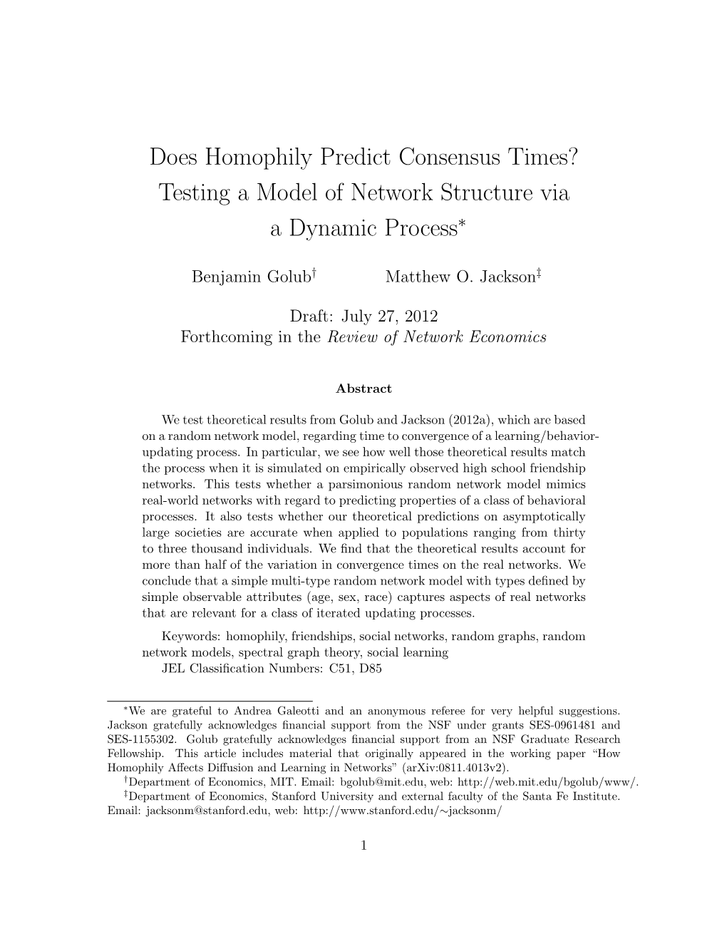 Does Homophily Predict Consensus Times? Testing a Model of Network Structure Via a Dynamic Process∗