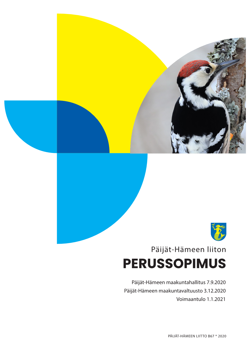 PERUSSOPIMUS Päijät-Hämeen Maakuntahallitus 7.9.2020 Päijät-Hämeen Maakuntavaltuusto 3.12.2020 Voimaantulo 1.1.2021