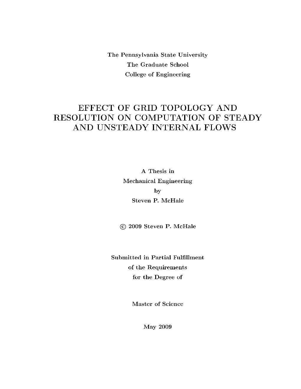 Effect of Grid Topology and Resolution on Computation of Steady and Unsteady Internal Flows