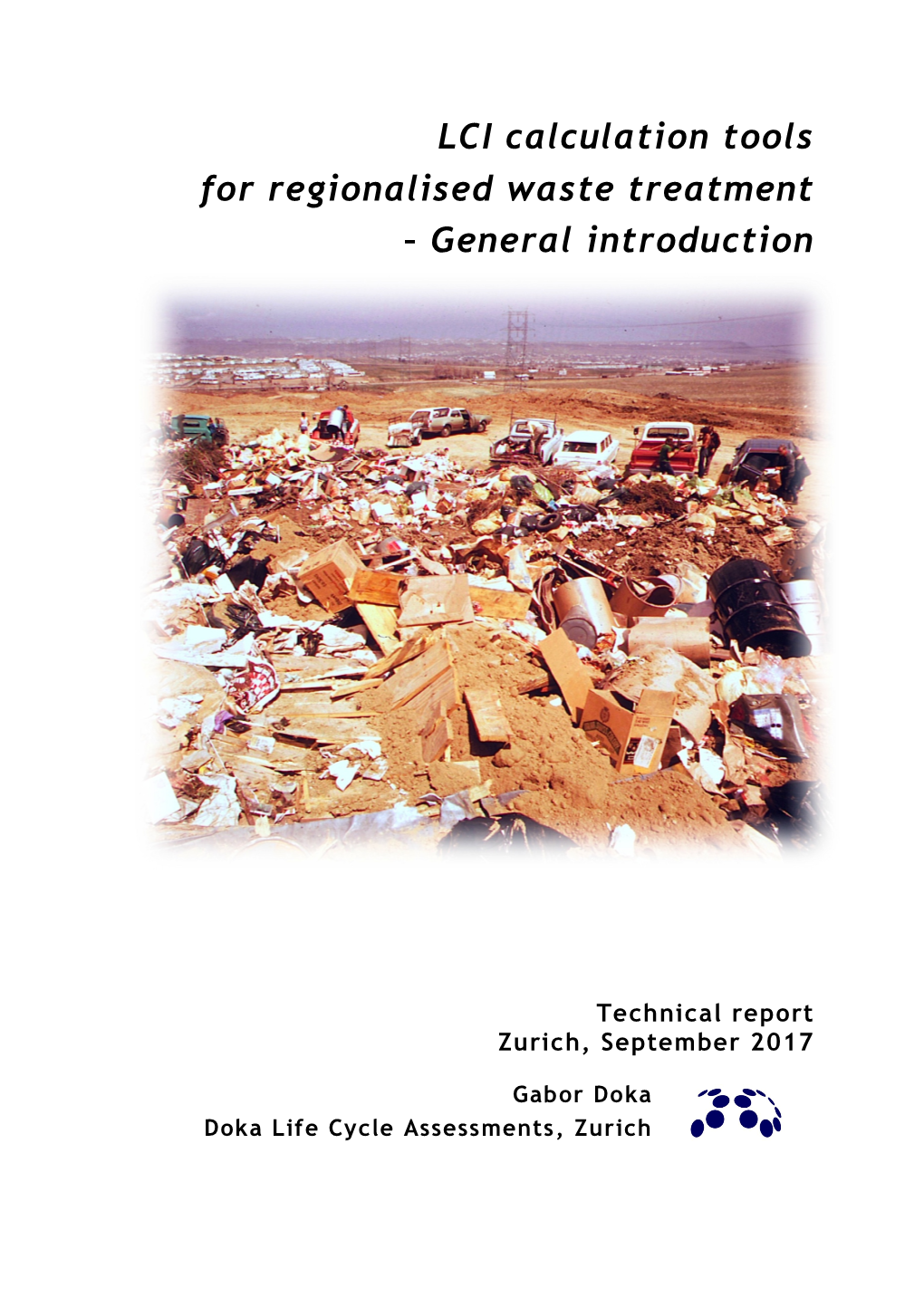 LCI Calculation Tools for Regionalised Waste Treatment – General Introduction