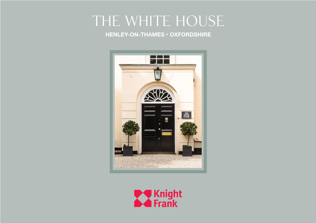 The White House Henley-On-Thames • Oxfordshire the White House Henley-On-Thames • Oxfordshire