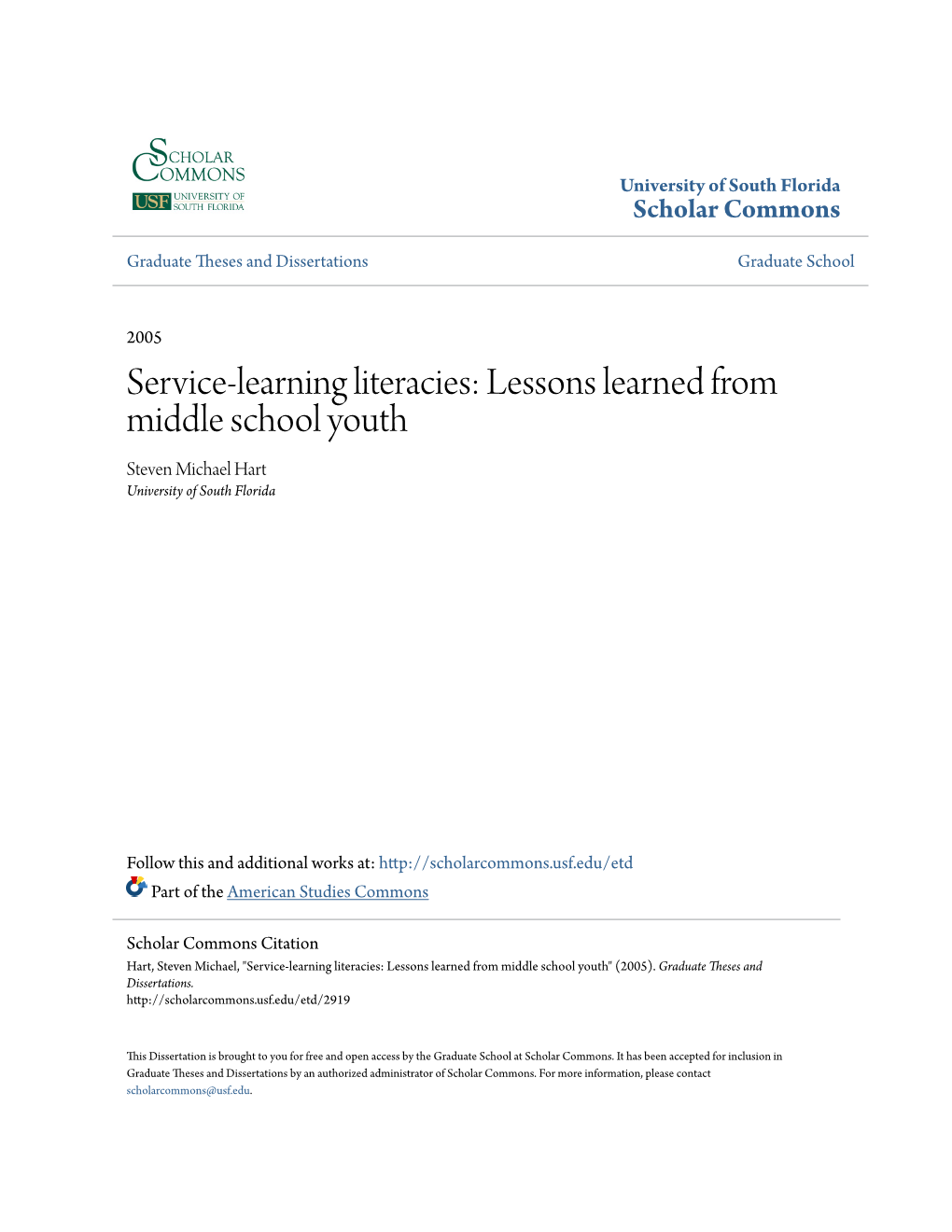 Service-Learning Literacies: Lessons Learned from Middle School Youth Steven Michael Hart University of South Florida