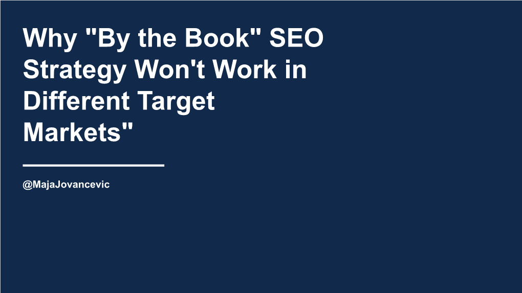 Why "By the Book" SEO Strategy Won't Work in Different Target Markets"