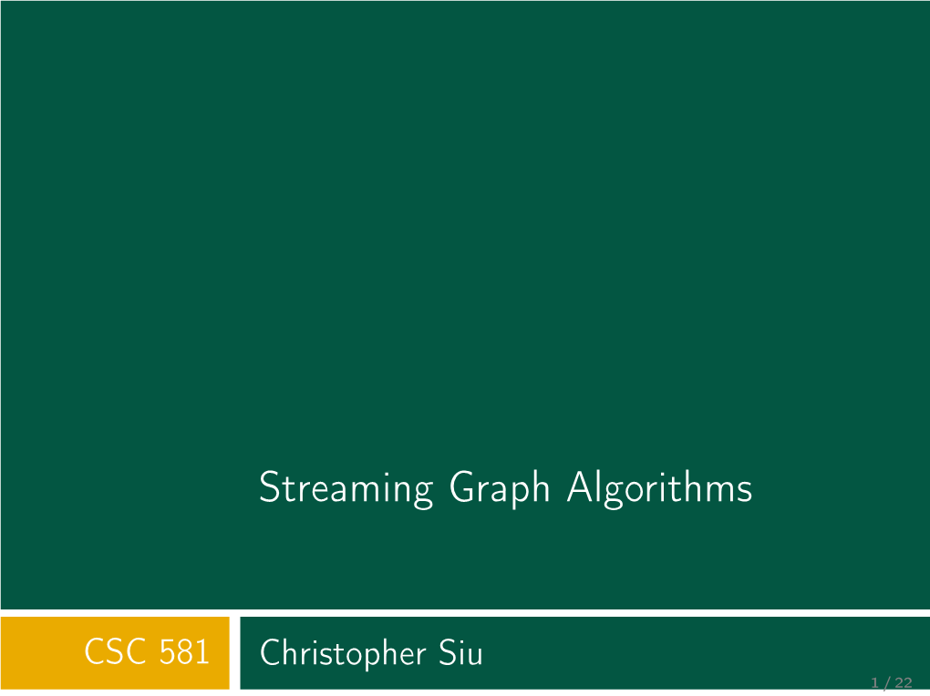 Streaming Graph Algorithms