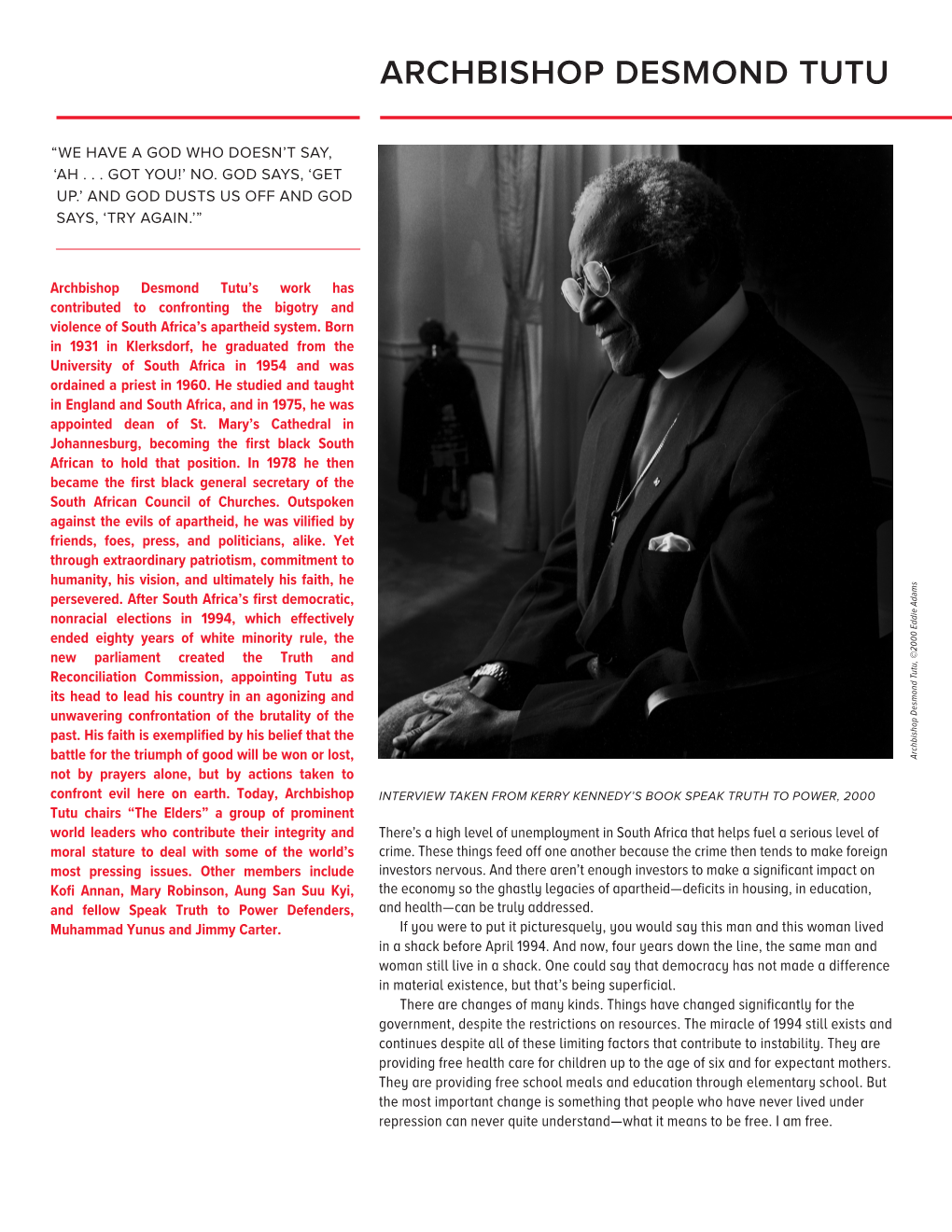 Archbishop Desmond Tutu, ©2000 Eddie Adams How Do I Describe That to You Who Have Always Been Free? I Can Reason to Live Like That