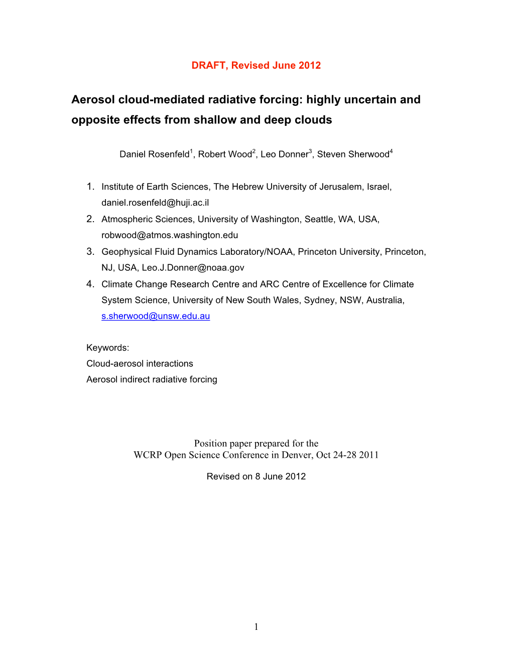 Aerosol Cloud-Mediated Radiative Forcing: Highly Uncertain and Opposite Effects from Shallow and Deep Clouds