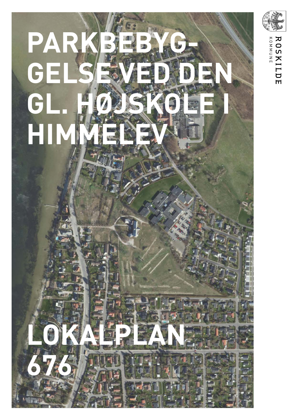 Lokalplan 676 Parkbebyg- Gelse Ved Den Gl. Højskole I