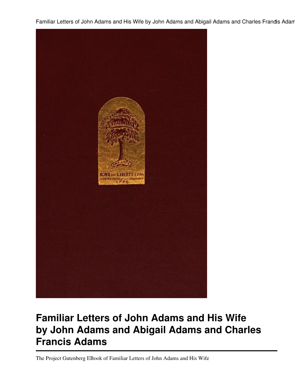 Familiar Letters of John Adams and His Wife Abigail Adams During the Revolution with a Memoir of Mrs