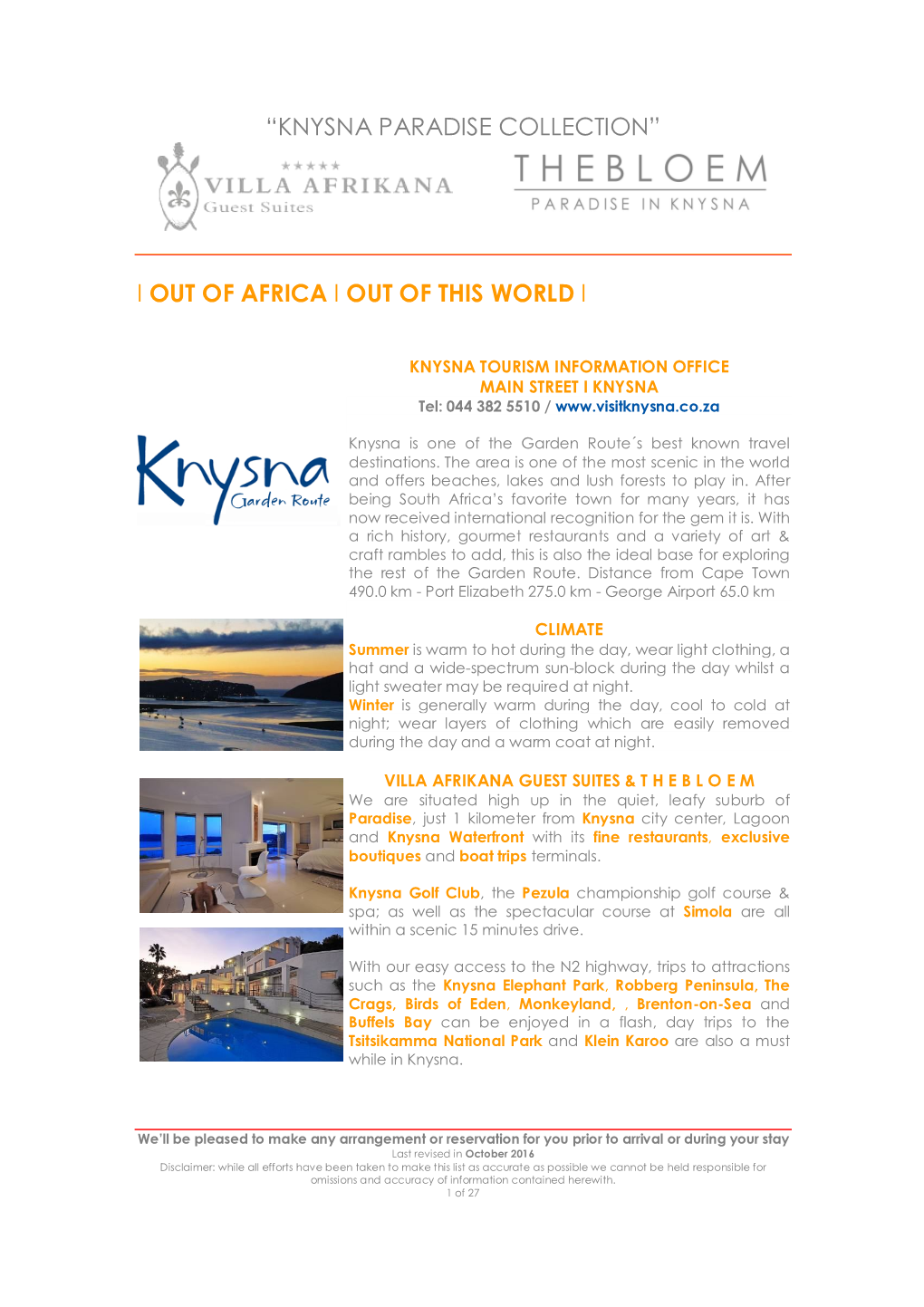 “Knysna Paradise Collection” I out of Africa I out of This World I