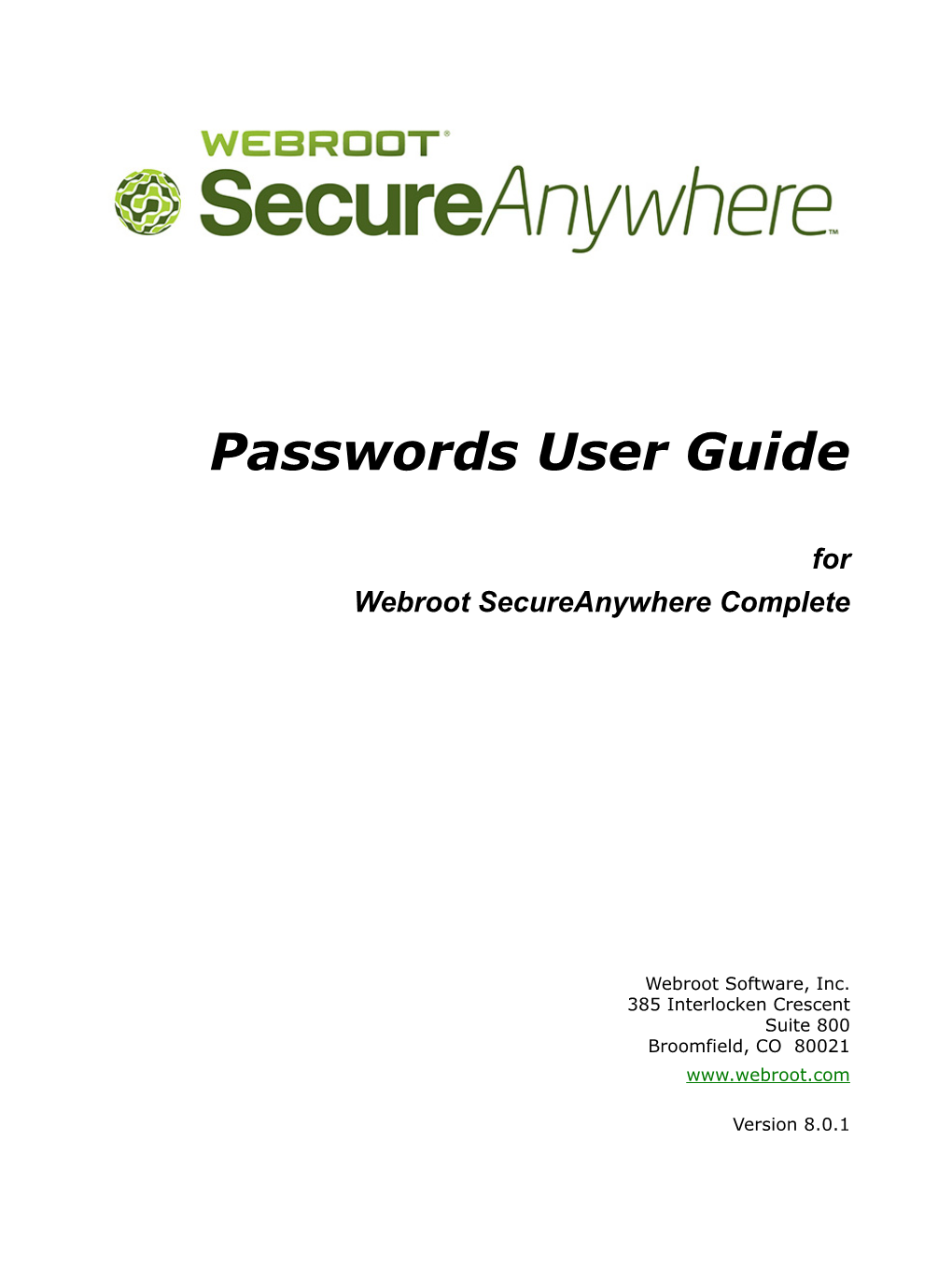 Webroot Secureanywhere Passwords User Guide Version 8.0.1; January, 2012 © 2012 Webroot Software, Inc