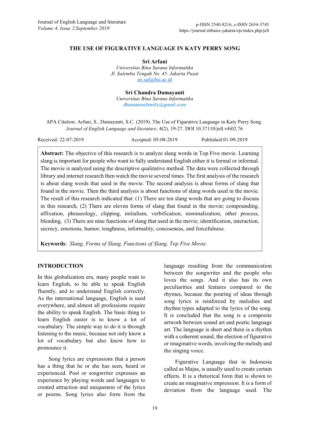 THE USE of FIGURATIVE LANGUAGE in KATY PERRY SONG Sri Arfani Sri Chandra Damayanti Abstract: the Objective of This Research Is T