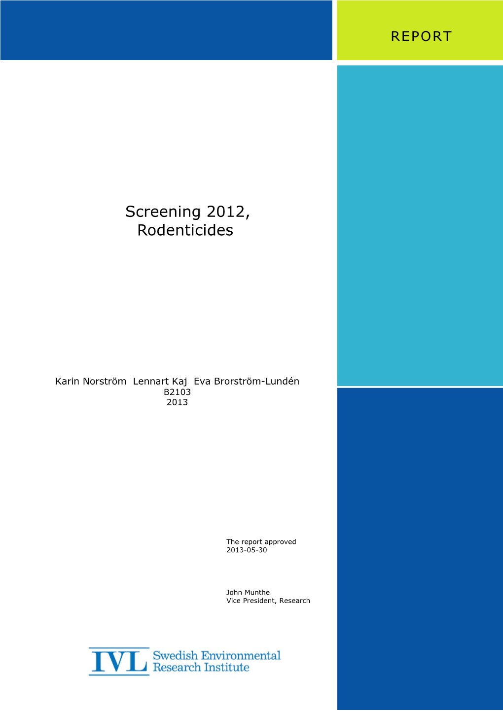 Screening 2012, Rodenticides