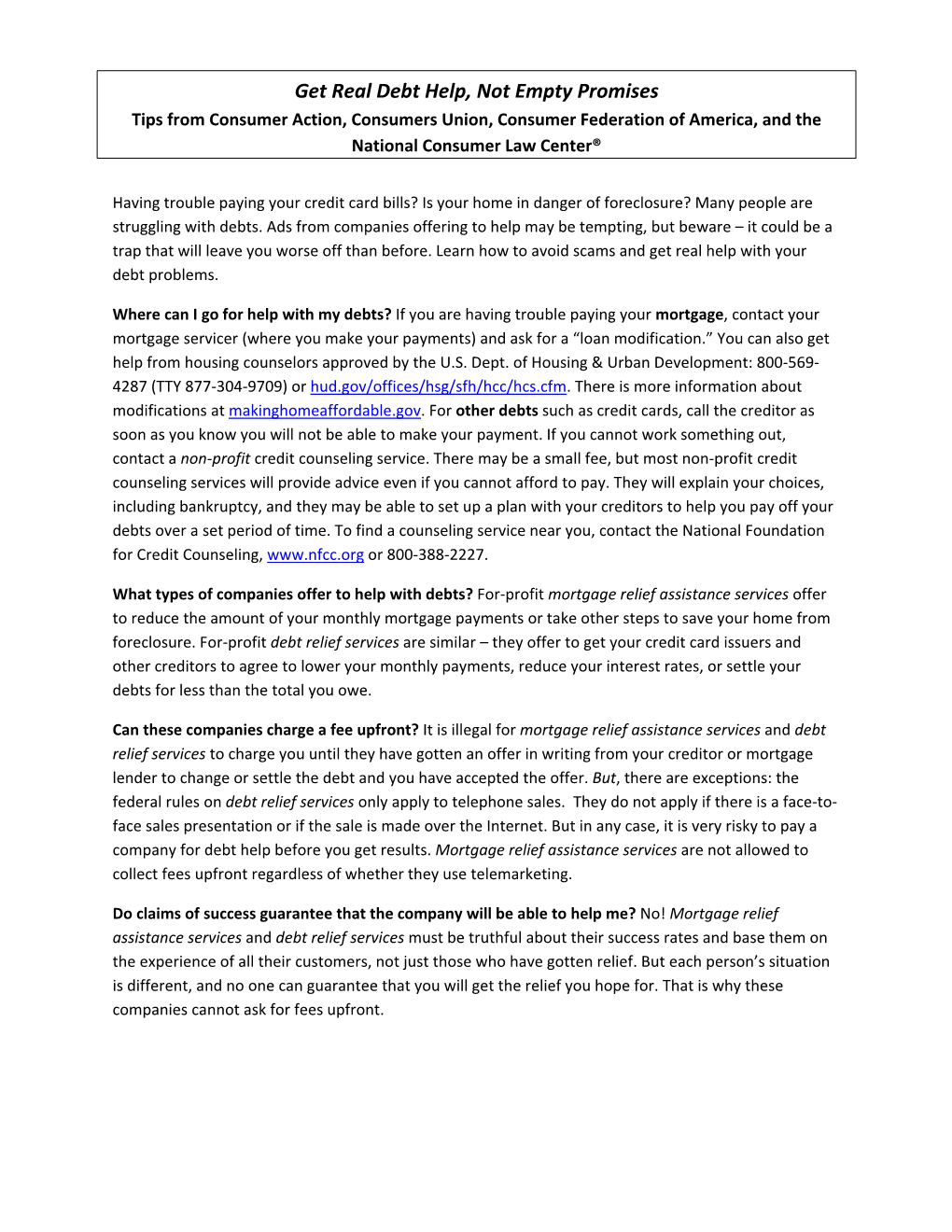 Get Real Debt Help, Not Empty Promises Tips from Consumer Action, Consumers Union, Consumer Federation of America, and the National Consumer Law Center®