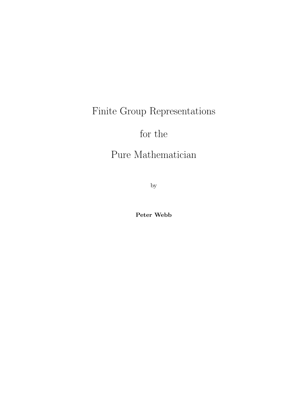 Finite Group Representations for the Pure Mathematician