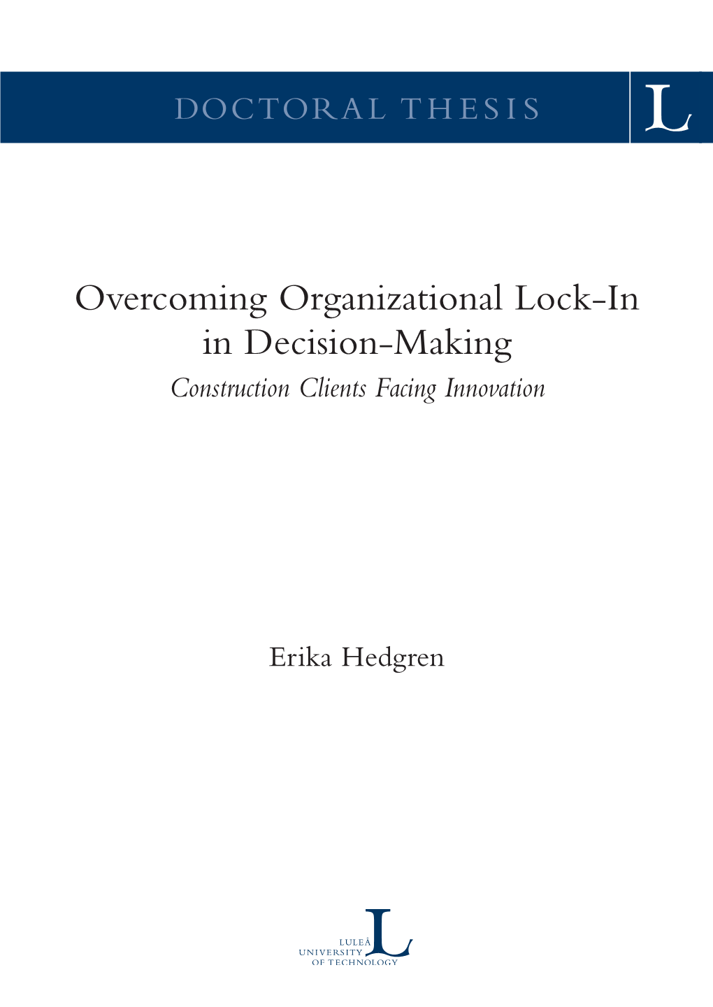 Overcoming Organizational Lock-In in Decision-Making Construction Clients Facing Innovation