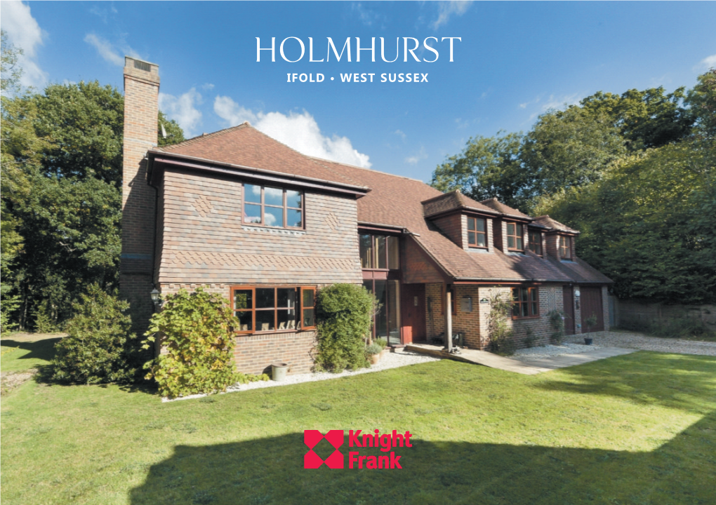 Holmhurst Ifold • West Sussex Holmhurst Ifold • West Sussex