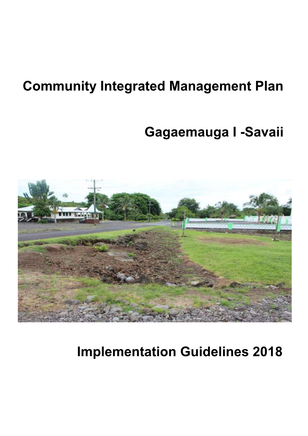 Gagaemauga 1 Is Made up of the Three Villages in Savaii of Samalaeulu, Patamea and Mauga As Well As the Village of Leauvaa in Upolu