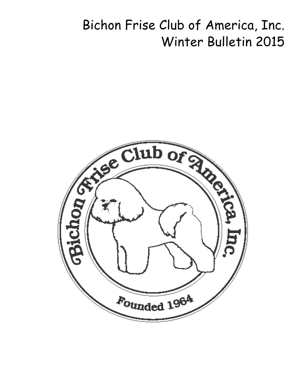 Bichon Frise Club of America, Inc. Winter Bulletin 2015
