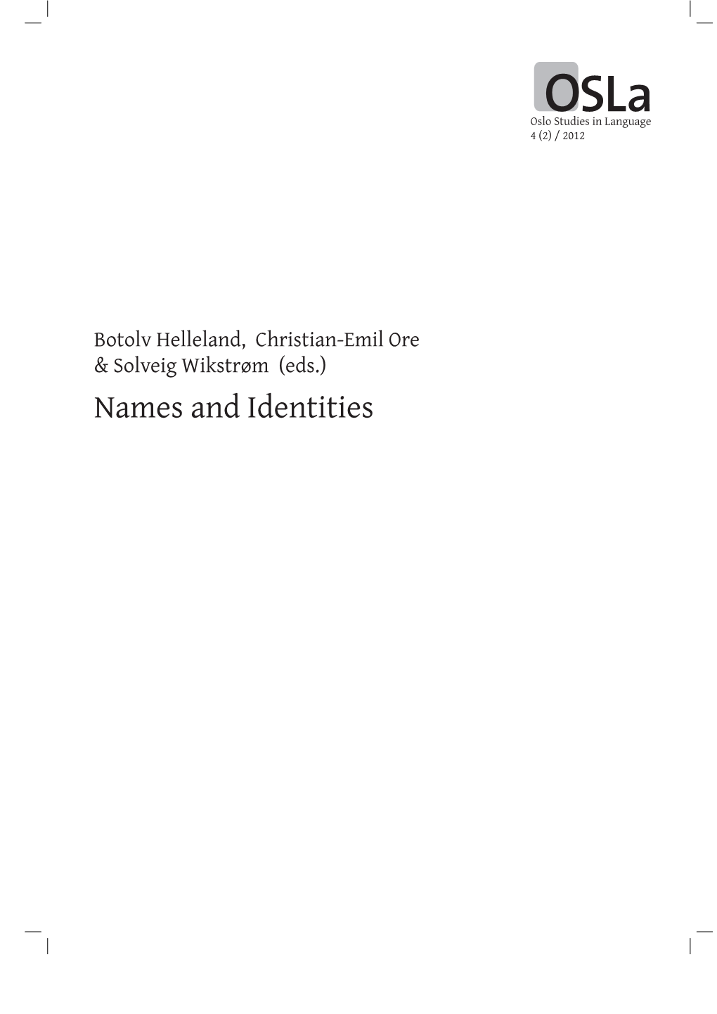 Names and Identities Oslo Studies in Language, 4(2), 2012