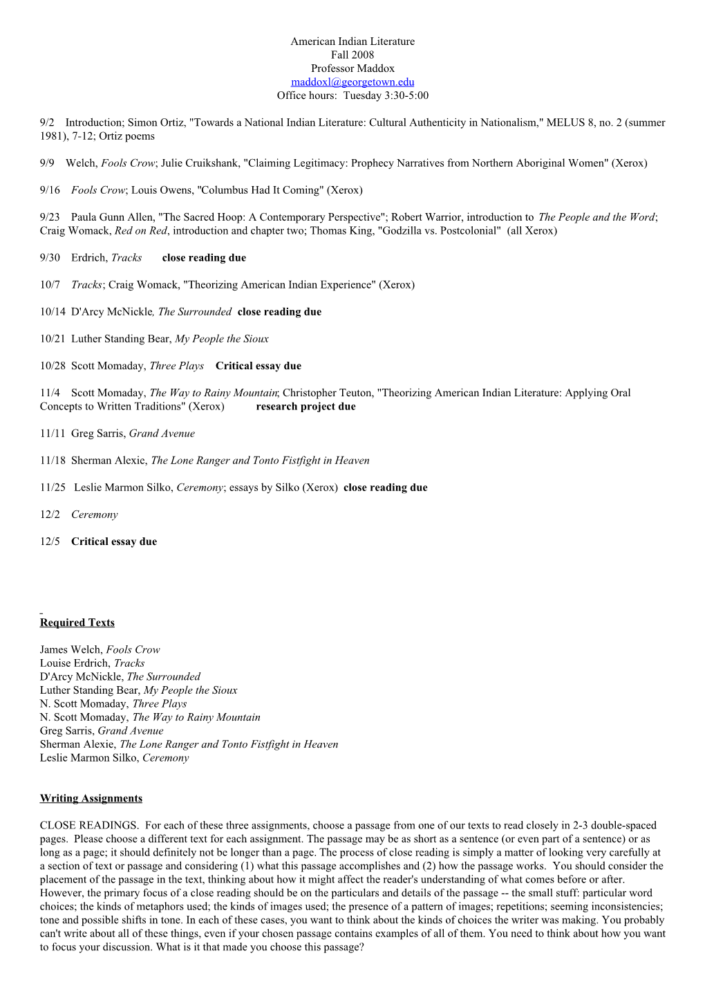 American Indian Literature Fall 2008 Professor Maddox Maddoxl@Georgetown.Edu Office Hours: Tuesday 3:30-5:00