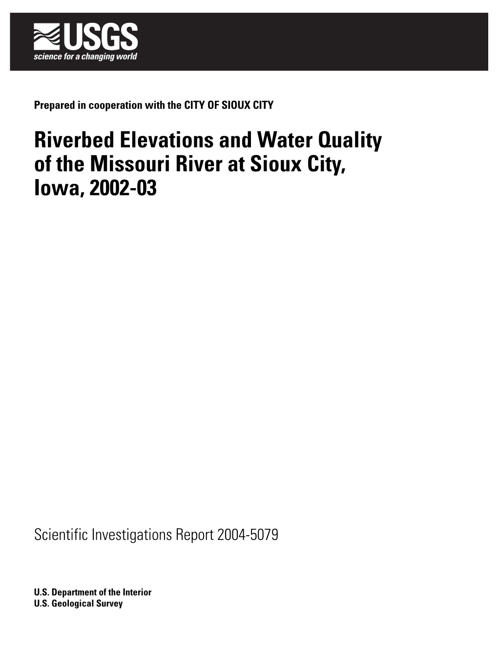Riverbed Elevations and Water Quality of the Missouri River at Sioux City, Iowa, 2002-03