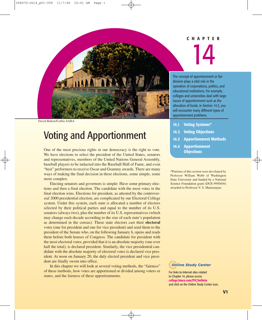 Voting and Apportionment 14.3 Apportionment Methods 14.4 Apportionment One of the Most Precious Rights in Our Democracy Is the Right to Vote