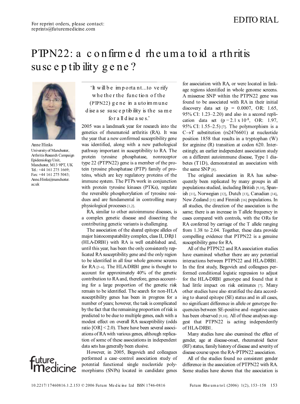 PTPN22: a Confirmed Rheumatoid Arthritis Susceptibility Gene?