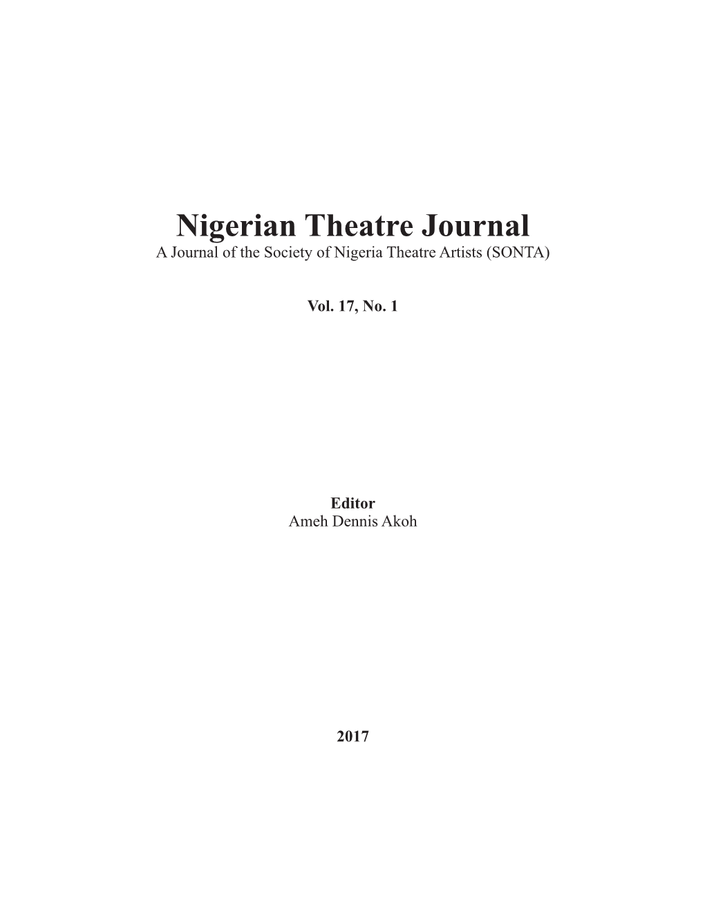 Nigerian Theatre Journal a Journal of the Society of Nigeria Theatre Artists (SONTA)