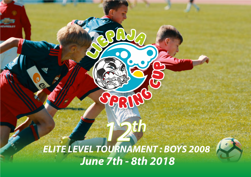 June 7Th - 8Th 2018 LIEPAJA SPRING CUP 2019 Confirmed Participants Supporters & Partners