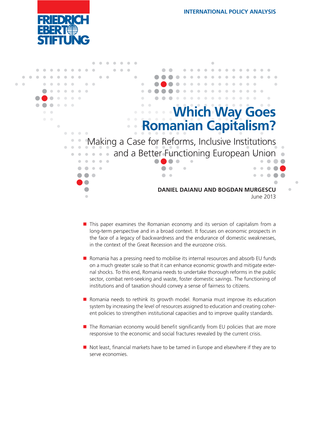 Which Way Goes Romanian Capitalism? Making a Case for Reforms, Inclusive Institutions and a Better Functioning European Union