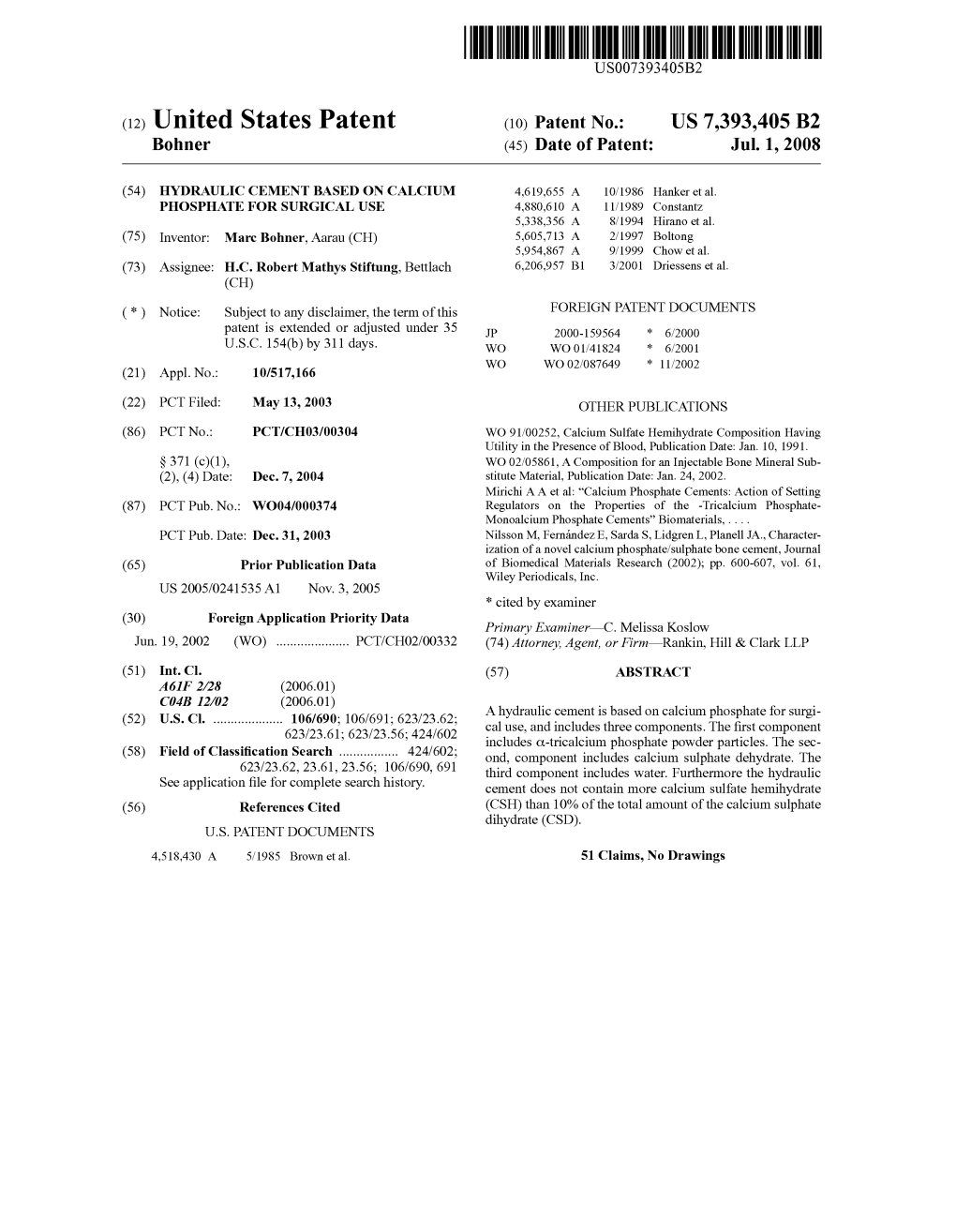 (12) United States Patent (10) Patent No.: US 7,393,405 B2 Bohner (45) Date of Patent: Jul