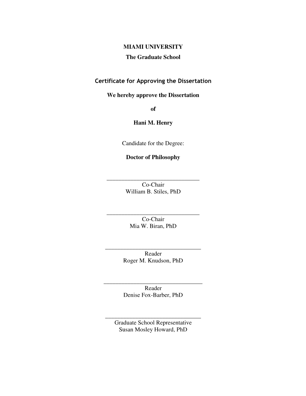 MIAMI UNIVERSITY the Graduate School Certificate for Approving the Dissertation We Hereby Approve the Dissertation of Hani M. He