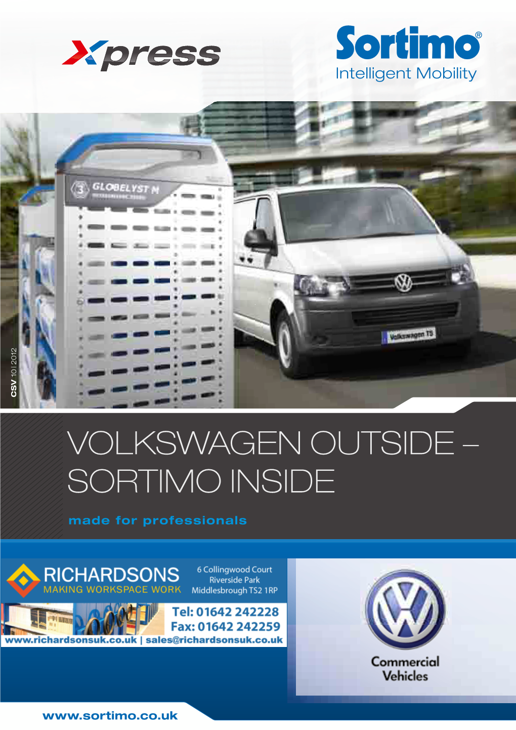 VOLKSWAGEN and SORTIMO – + FEATURES COMPREHENSIVELY CARE-FREE Time Is Money – All the Designs Featured in This Brochure Are Xpress