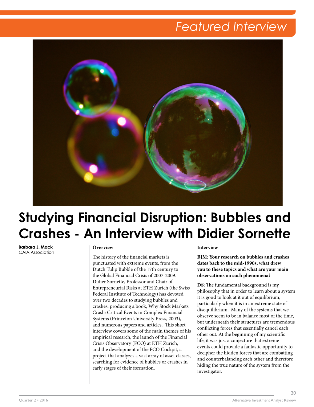 Bubbles and Crashes - an Interview with Didier Sornette Barbara J