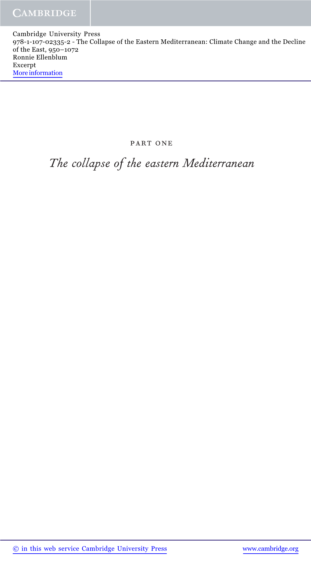 The Collapse of the Eastern Mediterranean: Climate Change and the Decline of the East, 950–1072 Ronnie Ellenblum Excerpt More Information