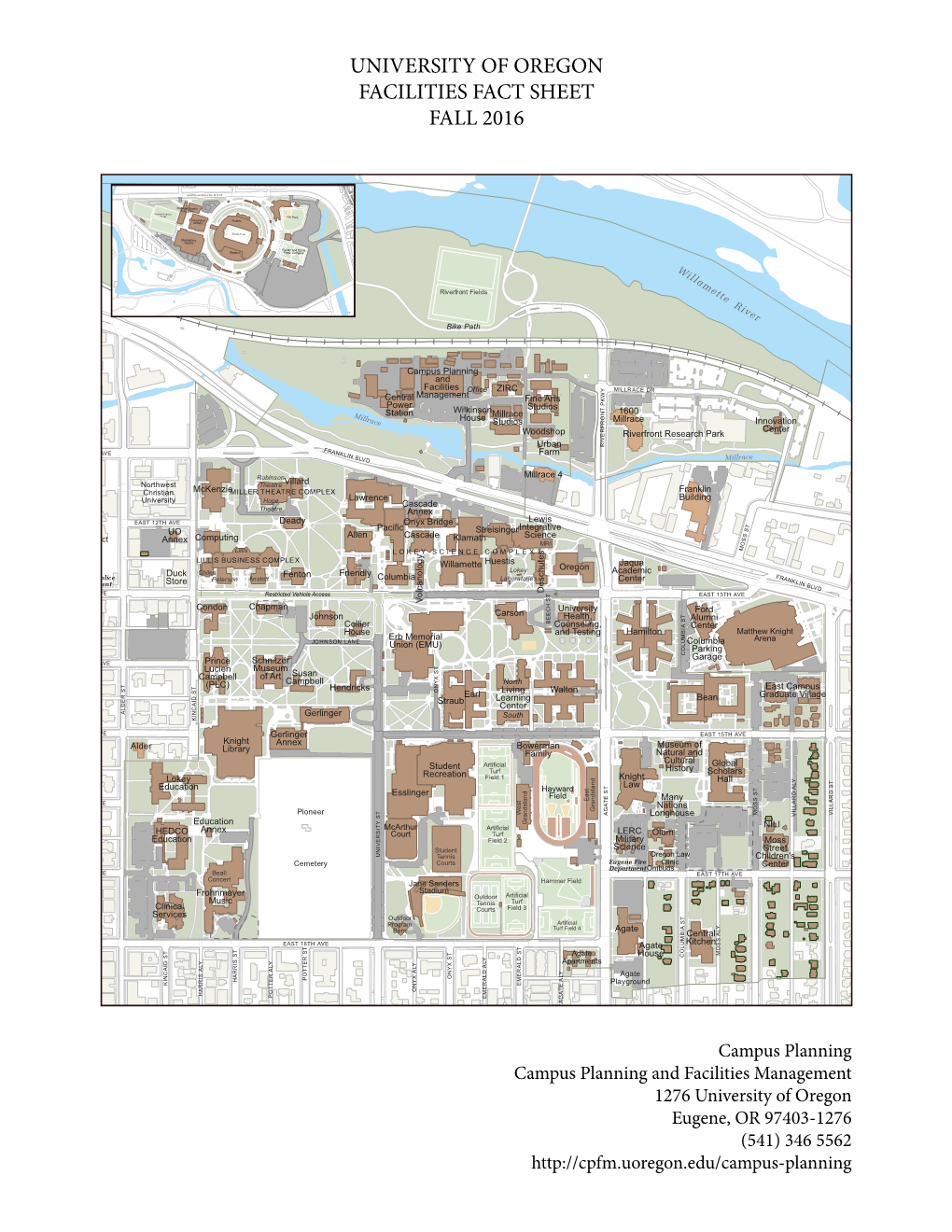 UNIVERSITY of OREGON FACILITIES FACT SHEET FALL 2016 UNIVERSITY of OREGON Campus Map 2016 for the Use of Campus Planning and Facilities Management