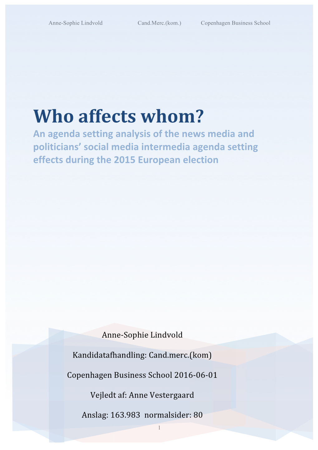 Who Affects Whom? an Agenda Setting Analysis of the News Media and Politicians’ Social Media Intermedia Agenda Setting Effects During the 2015 European Election