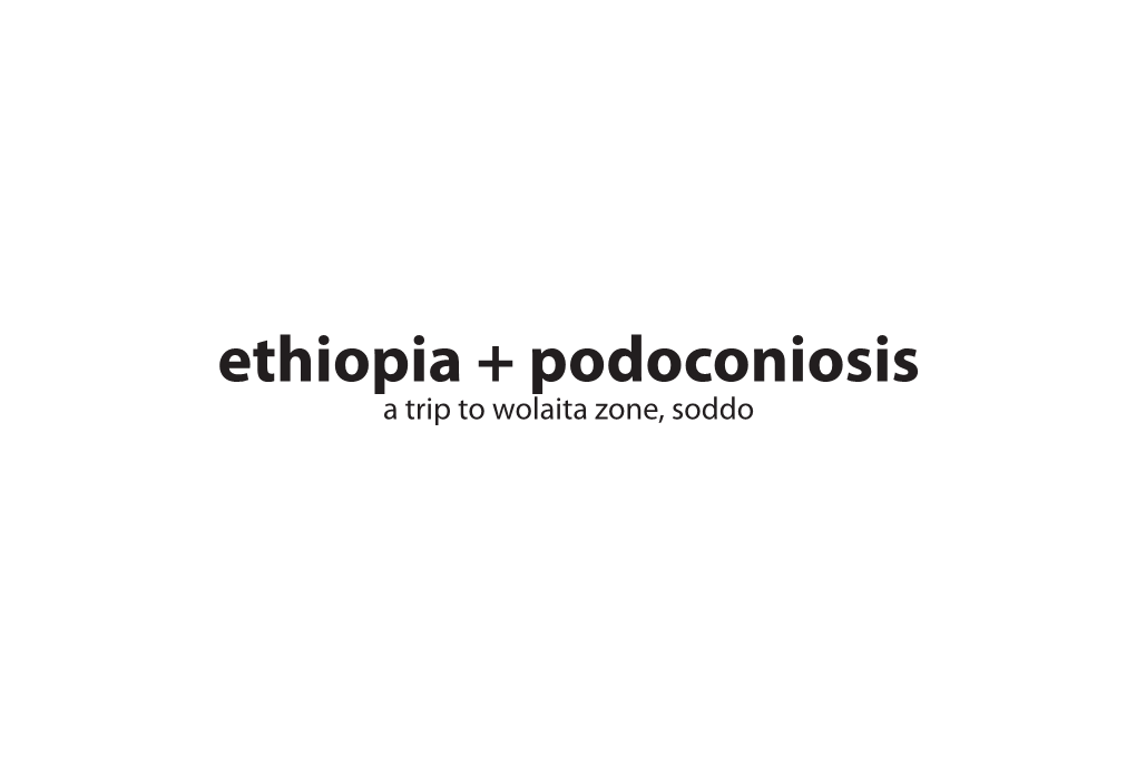 Ethiopia + Podoconiosis