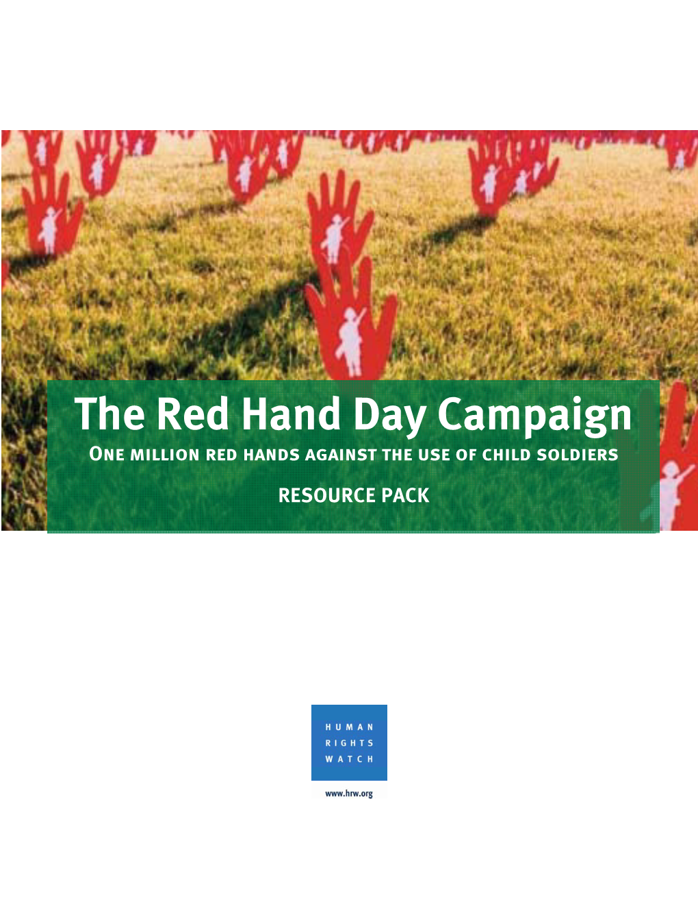 The Red Hand Day Campaign One Million Red Hands Against the Use of Child Soldiers