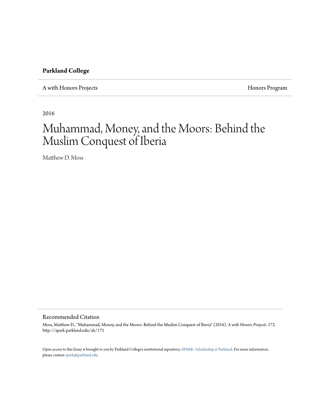 Muhammad, Money, and the Moors: Behind the Muslim Conquest of Iberia Matthew .D Moss