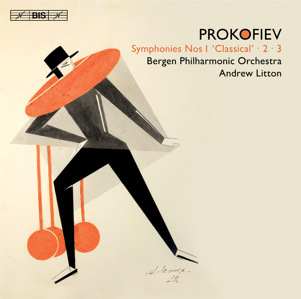 PROKOFIEV Symphonies Nos 1 ‘Classical’ � 2 � 3 Bergen Philharmonic Orchestra Andrew Litton