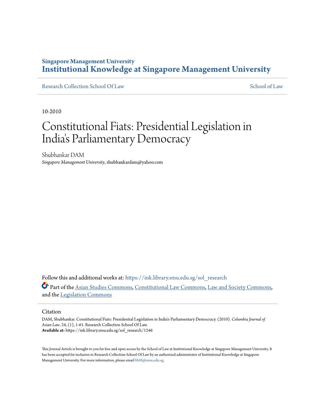 Presidential Legislation in India's Parliamentary Democracy Shubhankar DAM Singapore Management University, Shubhankardam@Yahoo.Com