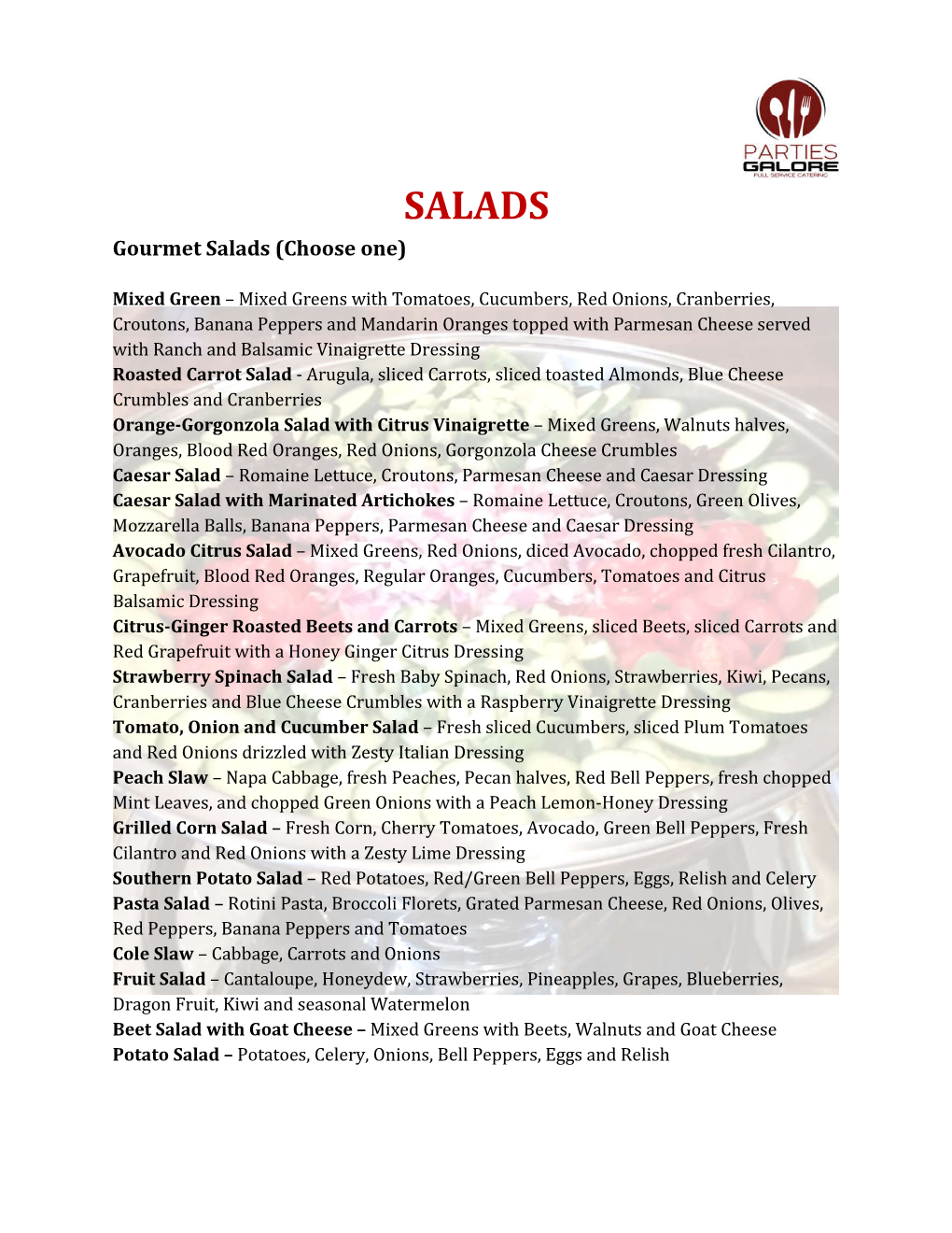 SALADS Gourmet Salads (Choose One)